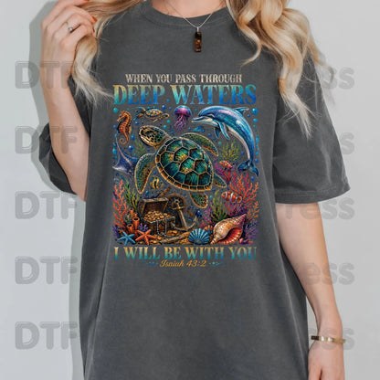 Bible verse Christian Heat Transfer When You Pass Through Deep Waters I Will Be With You DTF Transfer Ready to Press Isaiah 43:2 Ocean Sea Turtle Dolphin Tee