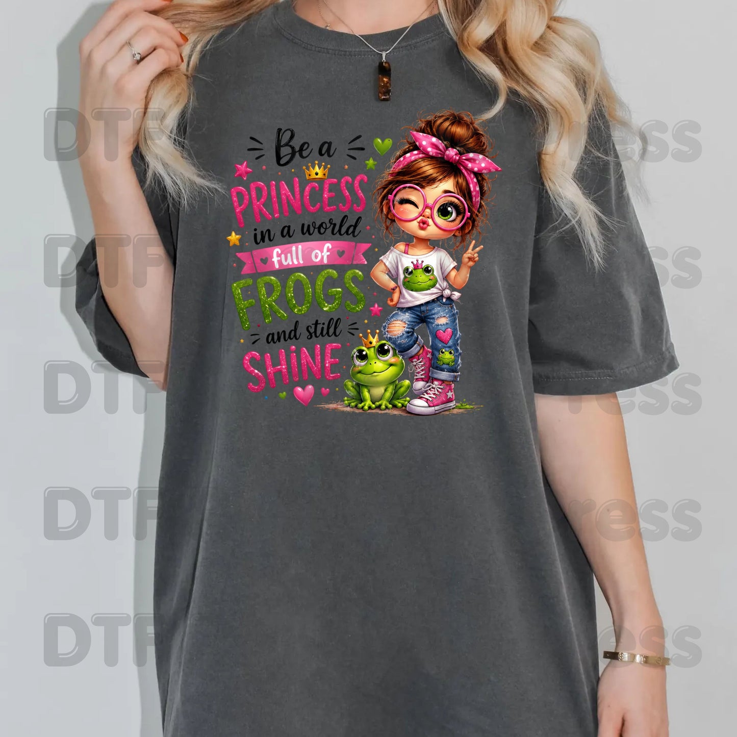 Be a Princess DTF Transfers, Cute Messy Bun Girl Frog Quote Pink Green Ready to Press