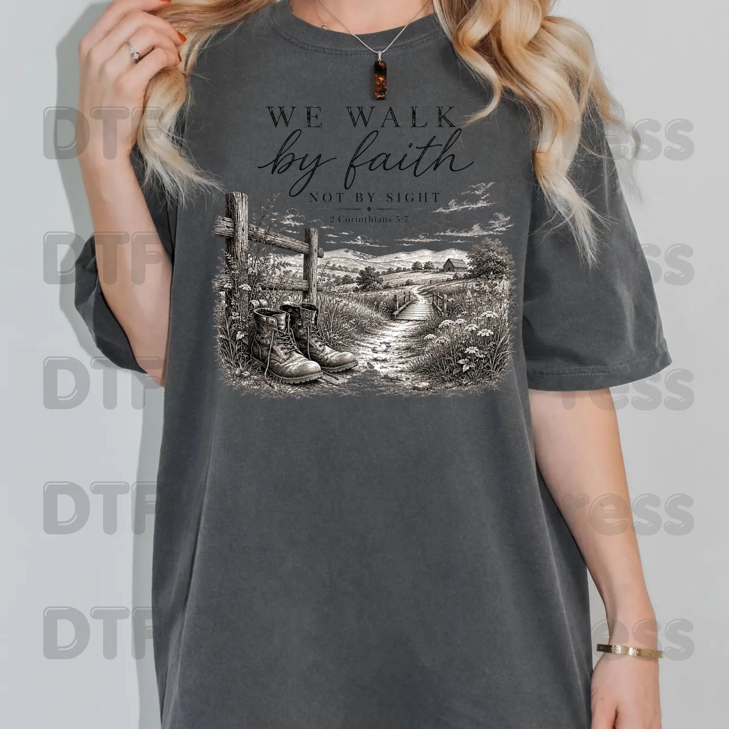 We Walk by Faith Not by Sight DTF Transfers, 2 Corinthians 5:7 Boots Country Road Ready to Press