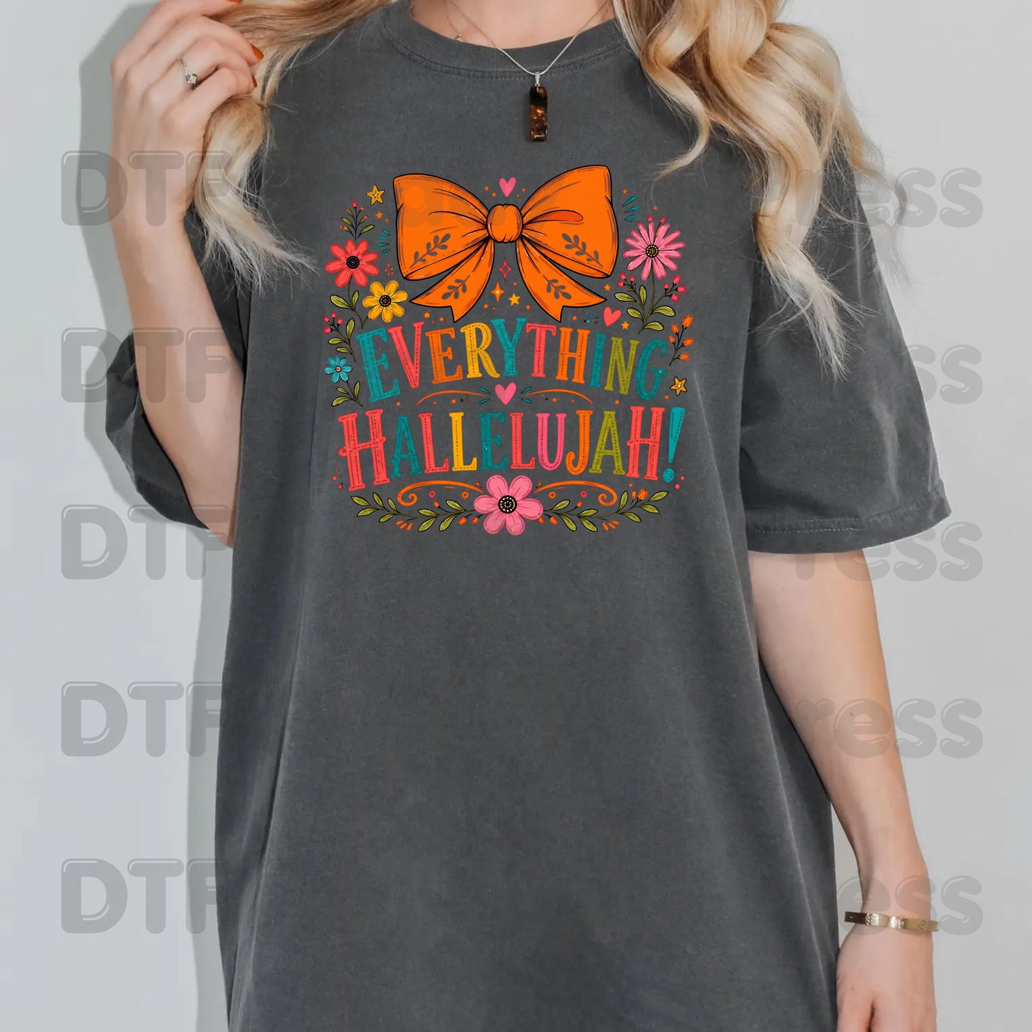 Christian Thanksgiving DTF Transfer Ready to Press Everything Hallelujah Floral Orange Bow Heat Transfer Shirts Colorful Faith Vibe Graphic Press