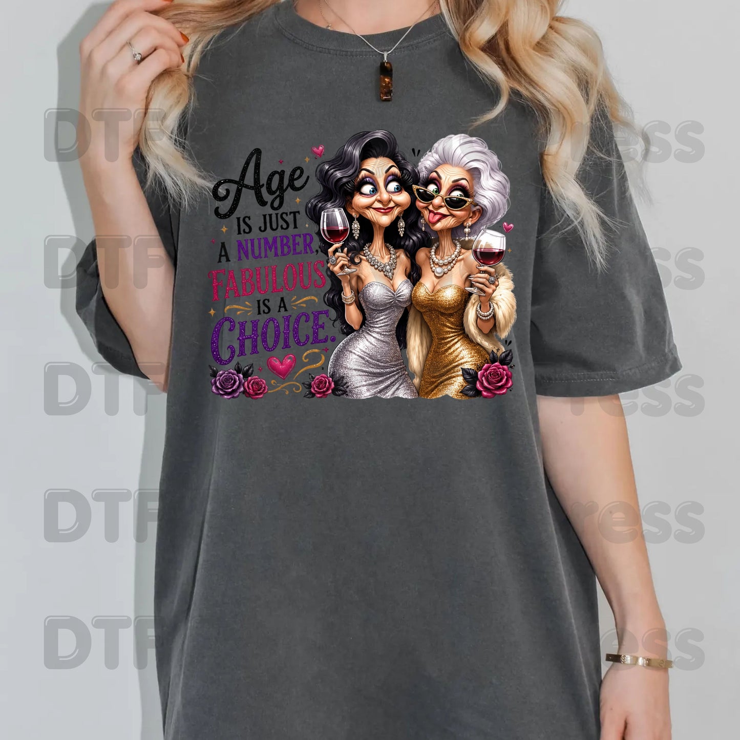Age Is Just a Number DTF Transfers, Fabulous Is a Choice Glam Best Friends Wine Birthday Ready to Press