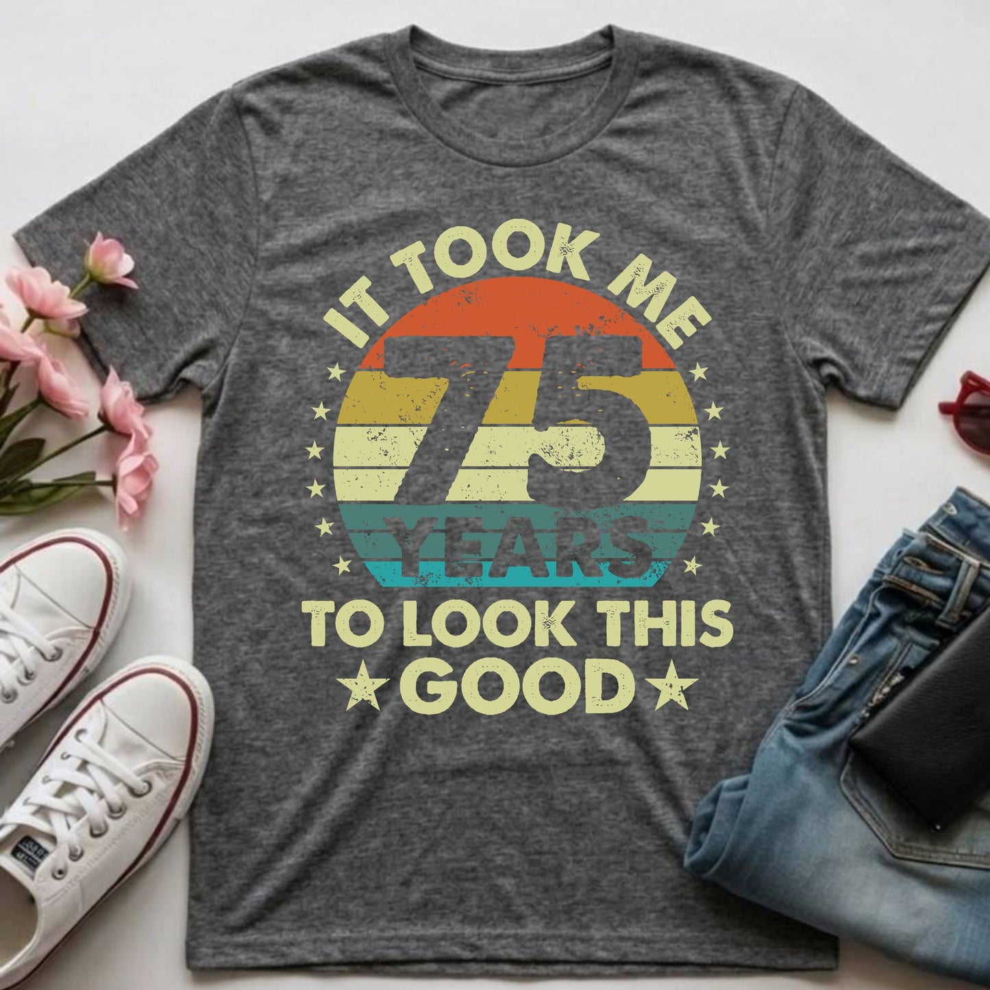 75th Birthday Shirt It Took Me 75 Years To Look This Good T-Shirt