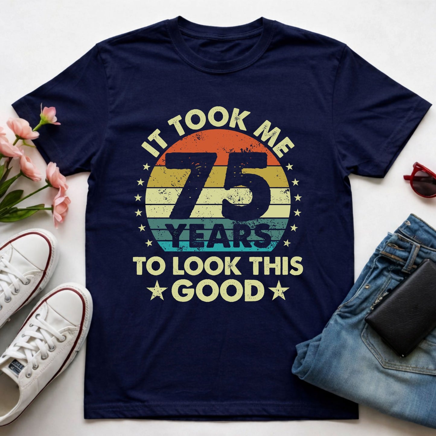 75th Birthday Shirt It Took Me 75 Years To Look This Good T-Shirt