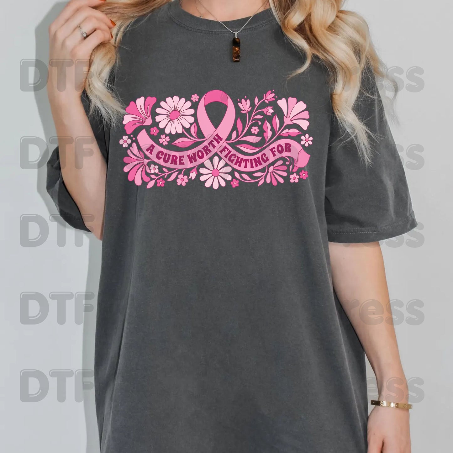 A Cure Worth Fighting For Breast Cancer Awareness DTF Transfer Ready to Press Heat Transfer Pink Floral Tee