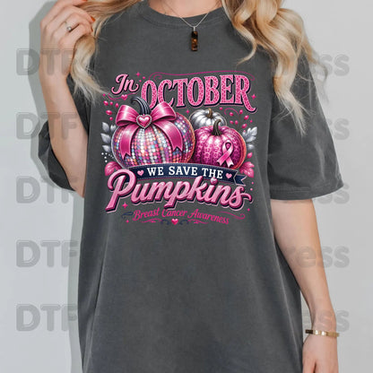 In October We Save The Pumpkins Breast Cancer Awareness DTF Transfer Ready to Press Heat Transfer Tee