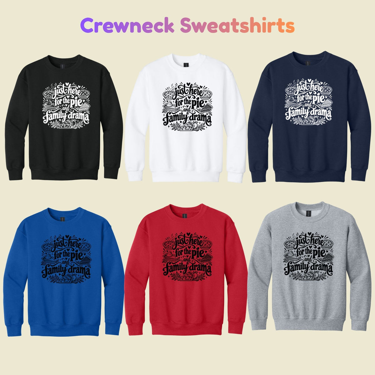 Funny Thanksgiving T-Shirt, Just Here for the Pie Turkey Tee, Fall Family Dinner Sweatshirt