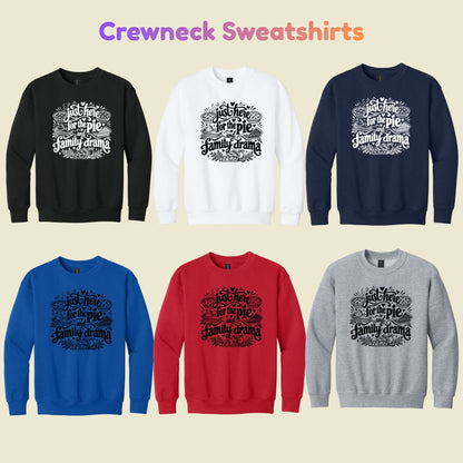 Funny Thanksgiving T-Shirt, Just Here for the Pie Turkey Tee, Fall Family Dinner Sweatshirt