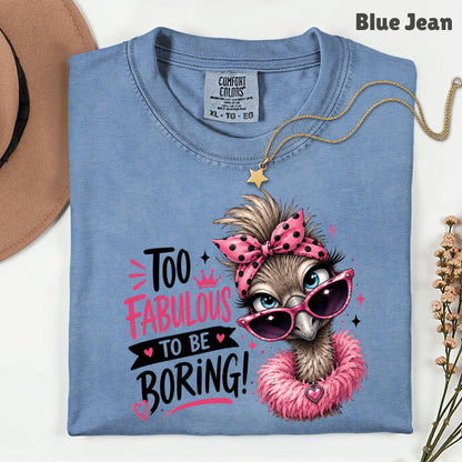 Funny Ostrich Too Fabulous to Be Boring T-Shirt, Sassy Emu Pink Bow Sunglasses Feather Boa Tee