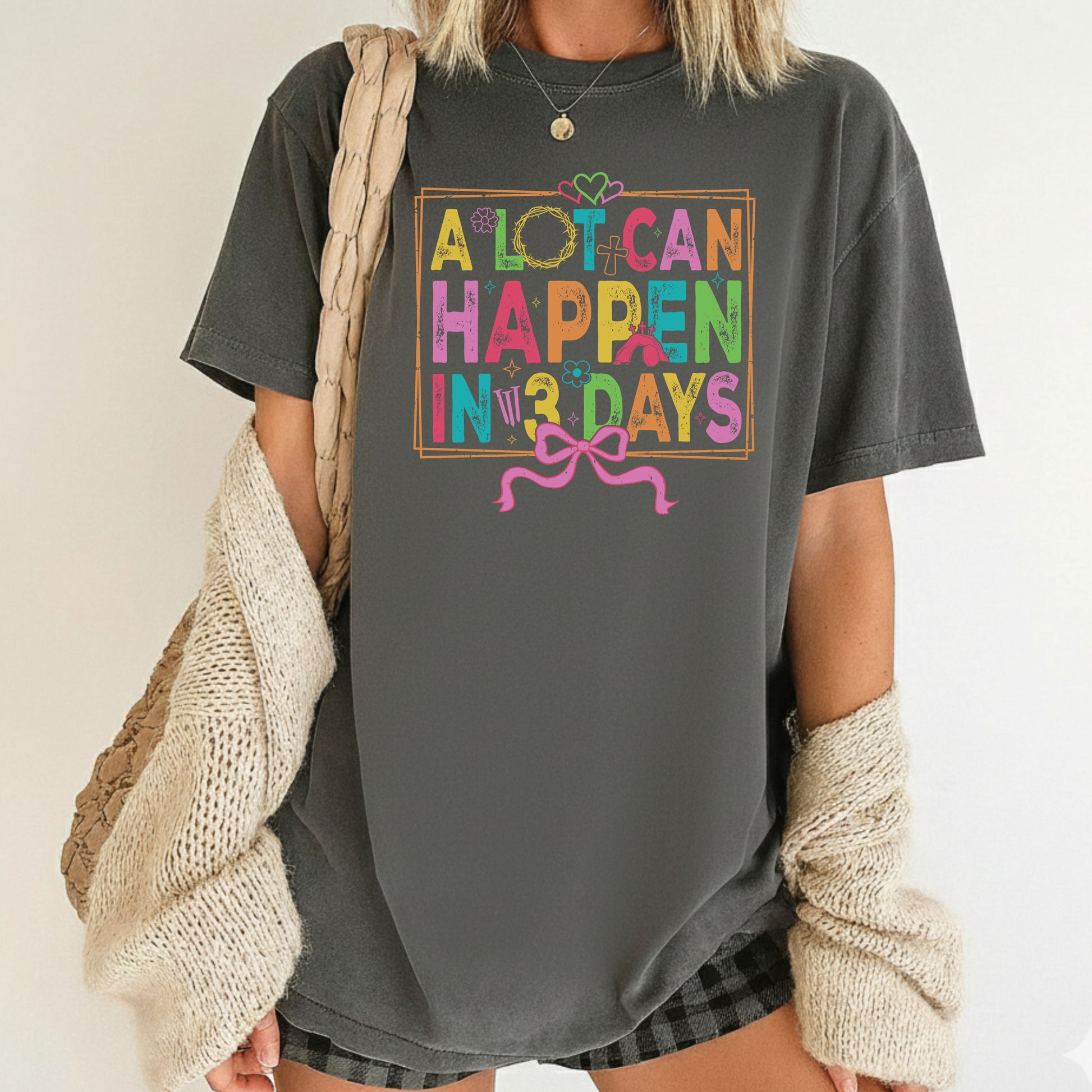 Christian Easter Comfort Colors T Shirt A Lot Can Happen in 3 Days Tees Jesus Faith Apparel Tank Top Religious Long Sleeve