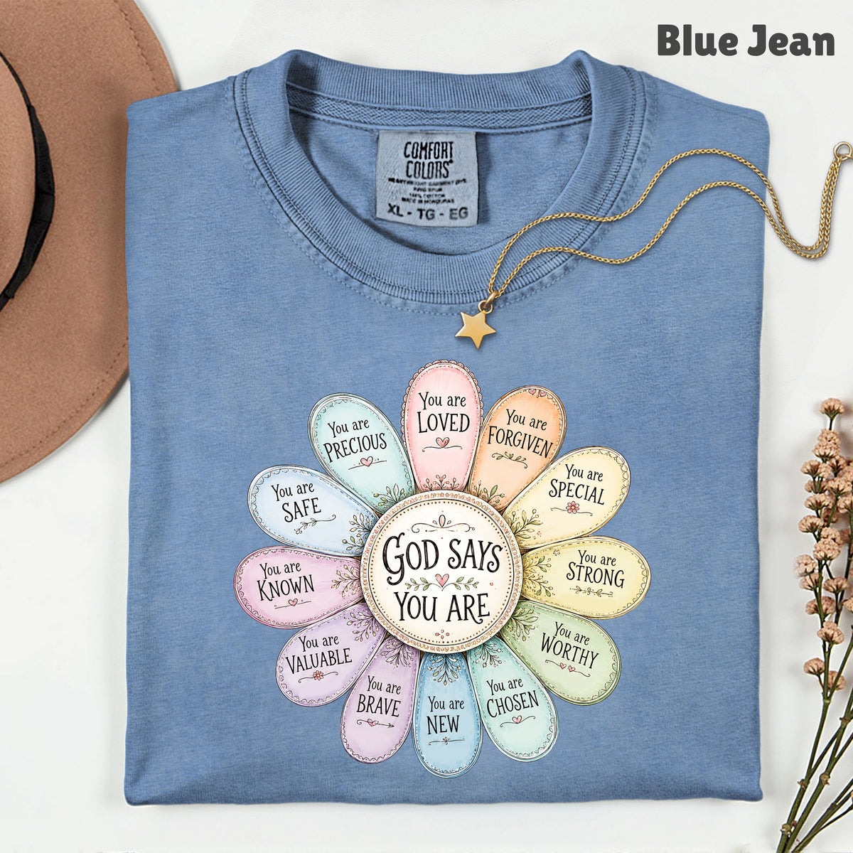 God Says You Are a Flower Christian Faith T-Shirt, Affirmation Petals Religious Quote Tee