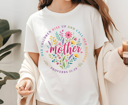 Proverbs 31:28 Mother T Shirt Christian Floral Tee Her Children Call Her Blessed Shirt Religious Mom Gift Adult Youth Toddler Baby Apparel