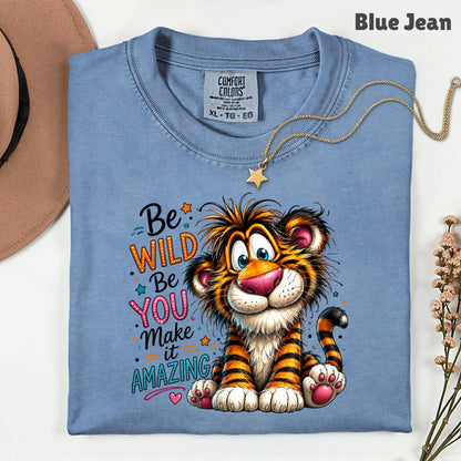 Be Wild Be You Tiger Baby T-Shirt, Cute Inspirational Kids Tee