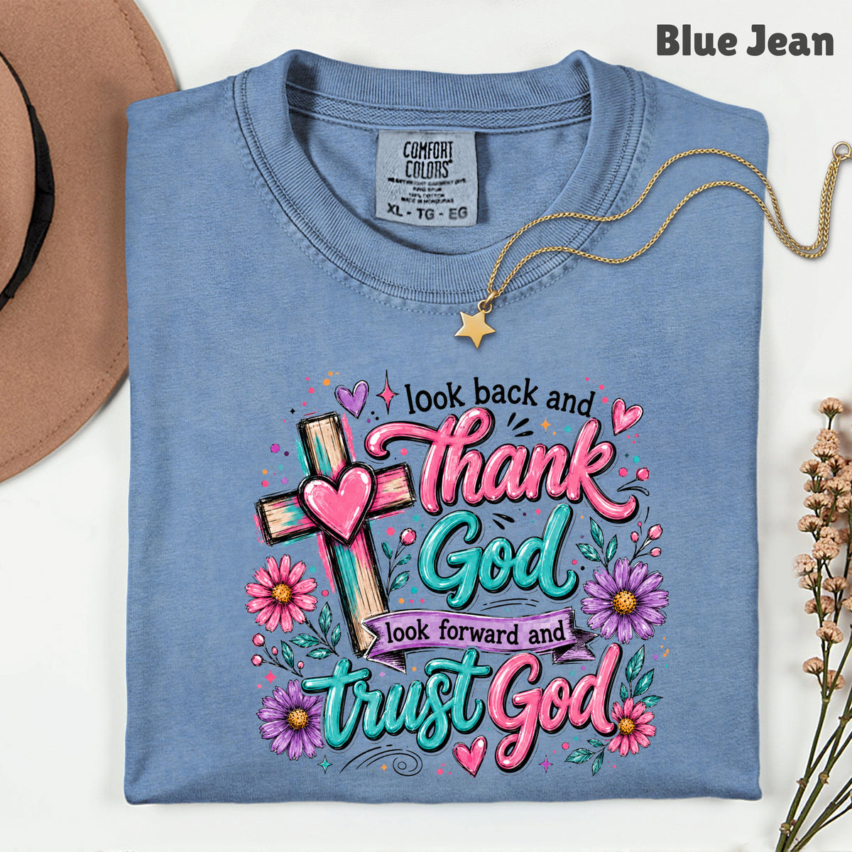 Christian Look Back Thank God T-Shirt, Look Forward Trust God Cross Flowers Tee