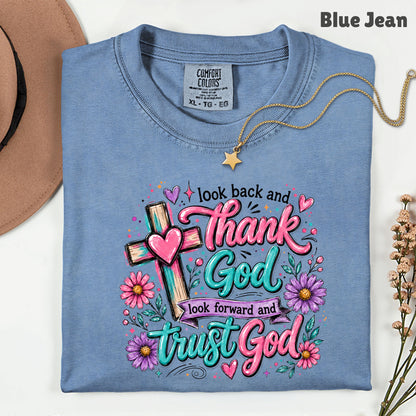 Christian Look Back Thank God T-Shirt, Look Forward Trust God Cross Flowers Tee