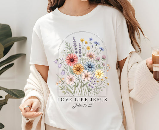 Love Like Jesus T Shirt John 15:12 Tee Christian Wildflower Shirt Religious Floral Gift For Her Adult Youth Toddler Baby Spiritual Church Outfit