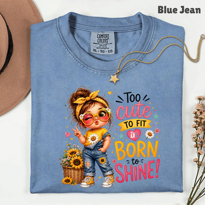 Too Cute to Fit In Born to Shine Little Girl T-Shirt, Sunflower Headband Tee