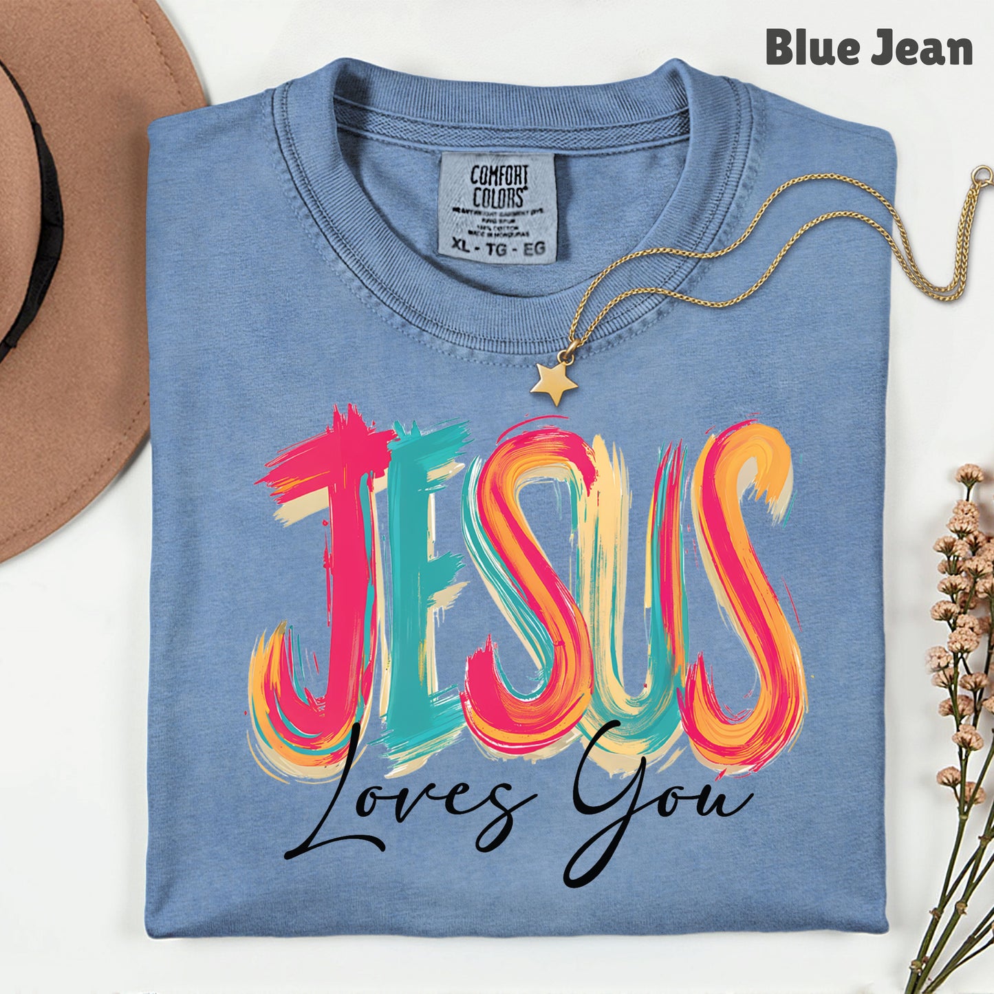 Jesus Loves You Christian Faith T-Shirt, Colorful Brushstroke Quote Tee