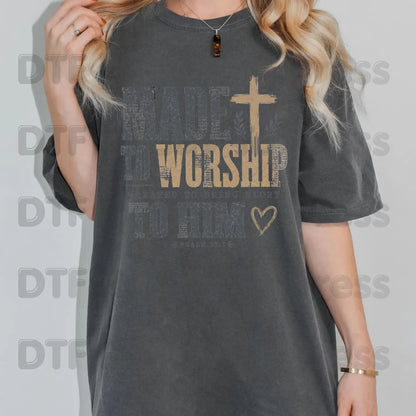 Made to Worship Created to Bring Glory to Him DTF Transfer
