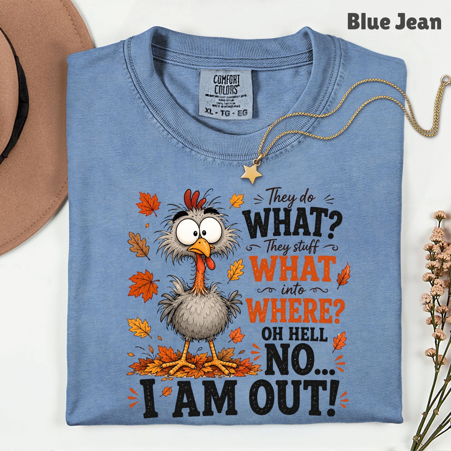 Funny Thanksgiving Turkey T-Shirt, They Stuff What Into Where Sarcastic Fall Comfort Color Tee
