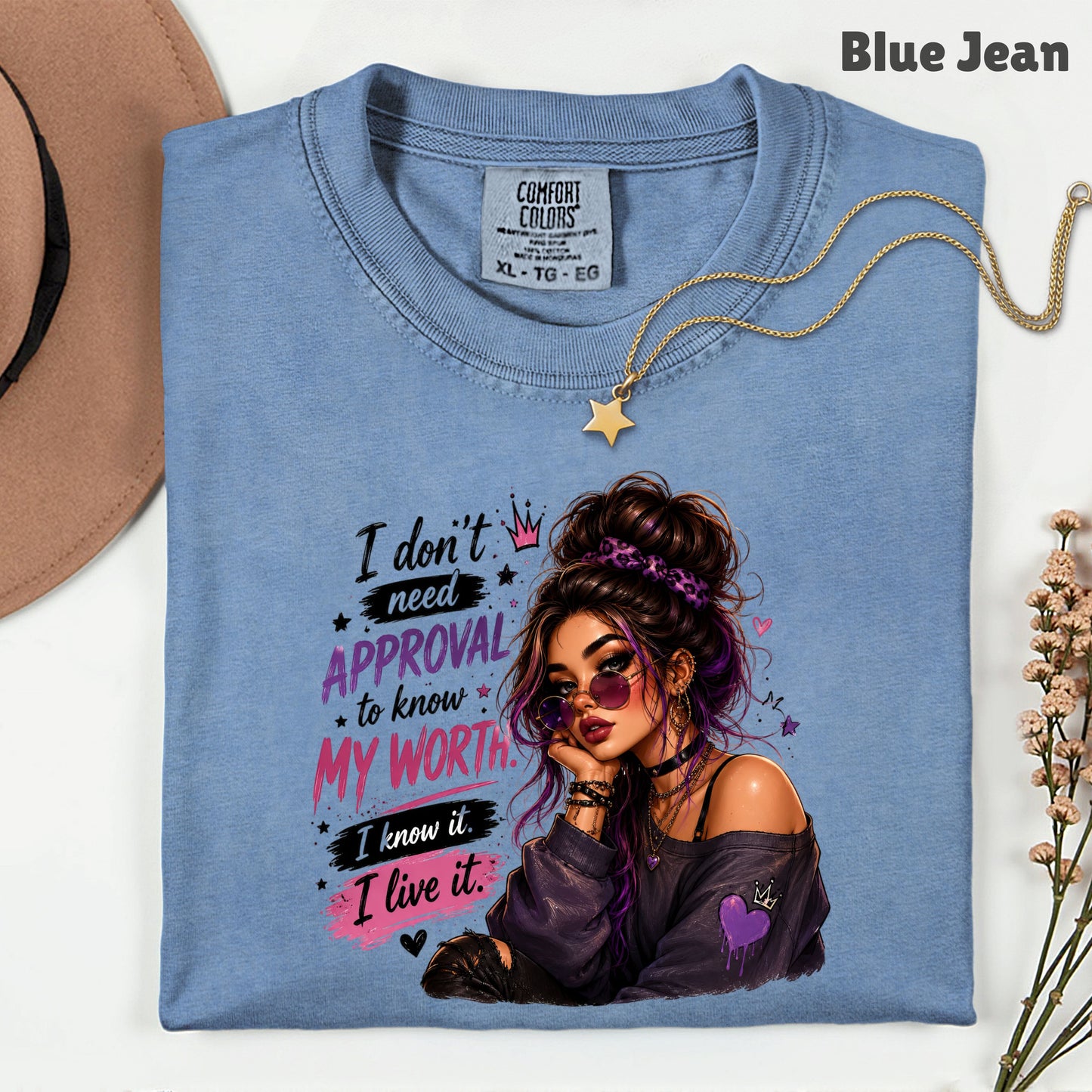 Inspirational I Don't Need Approval Know My Worth T-Shirt, Messy Bun Sunglasses Women Motivational Tee