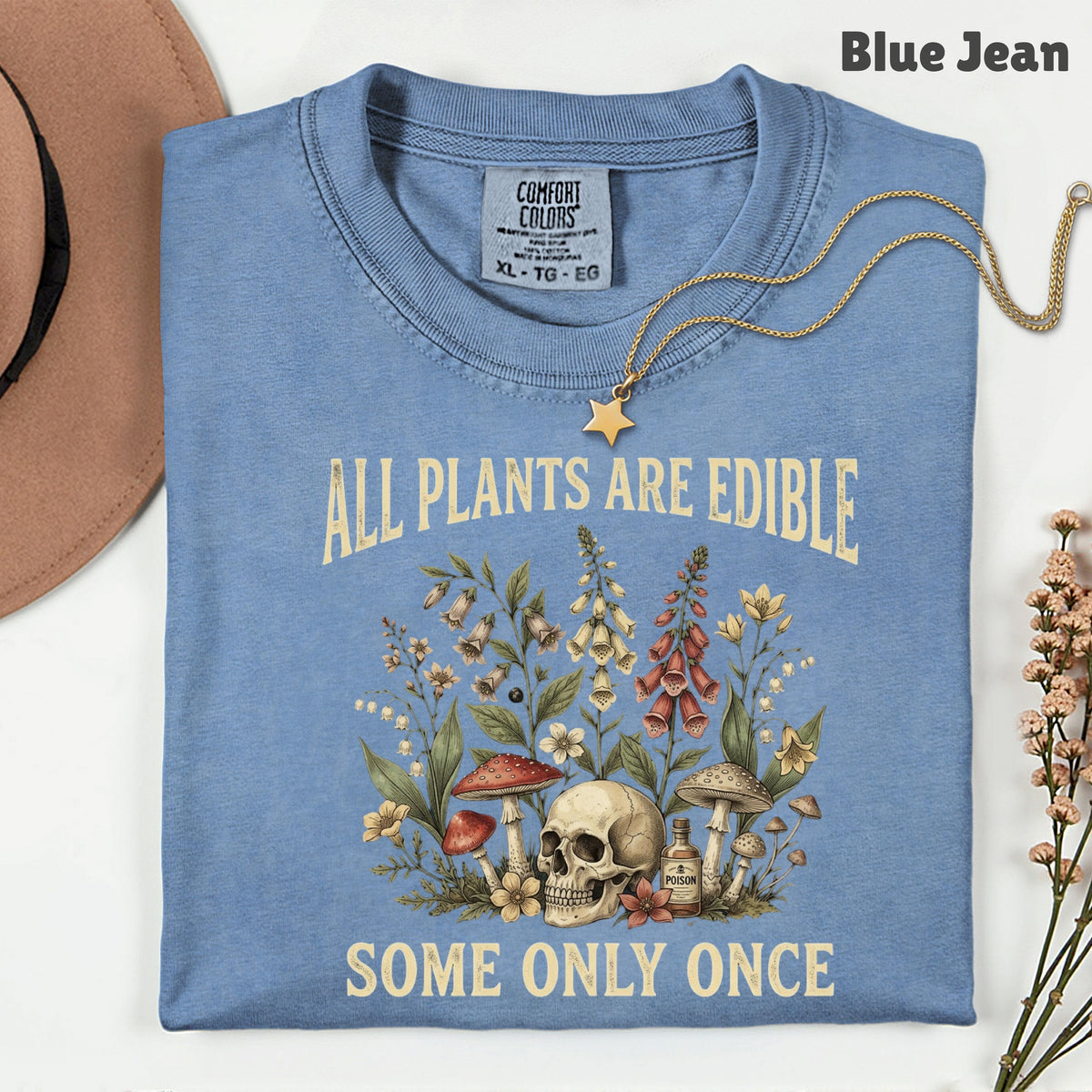 All Plants Are Edible Skull Wildflowers T-Shirt, Sarcastic Mushroom Botanical Comfort Color Tee