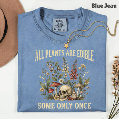 All Plants Are Edible Skull Wildflowers T-Shirt, Sarcastic Mushroom Botanical Comfort Color Tee