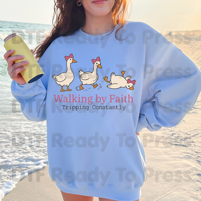 Walking By Faith Tripping Constantly Geese DTF Transfer