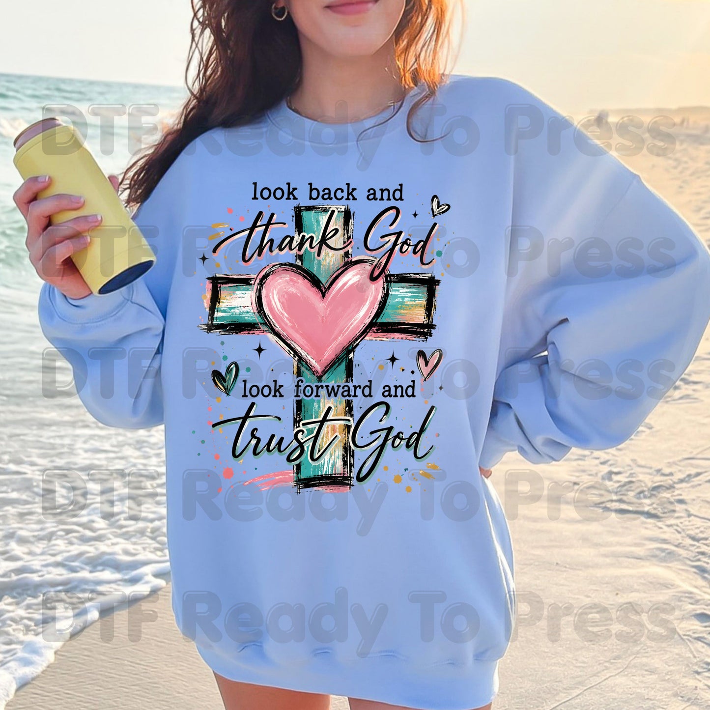 Christian DTF Transfers, Look Back and Thank God Heart Cross Inspirational Religious Ready to Press