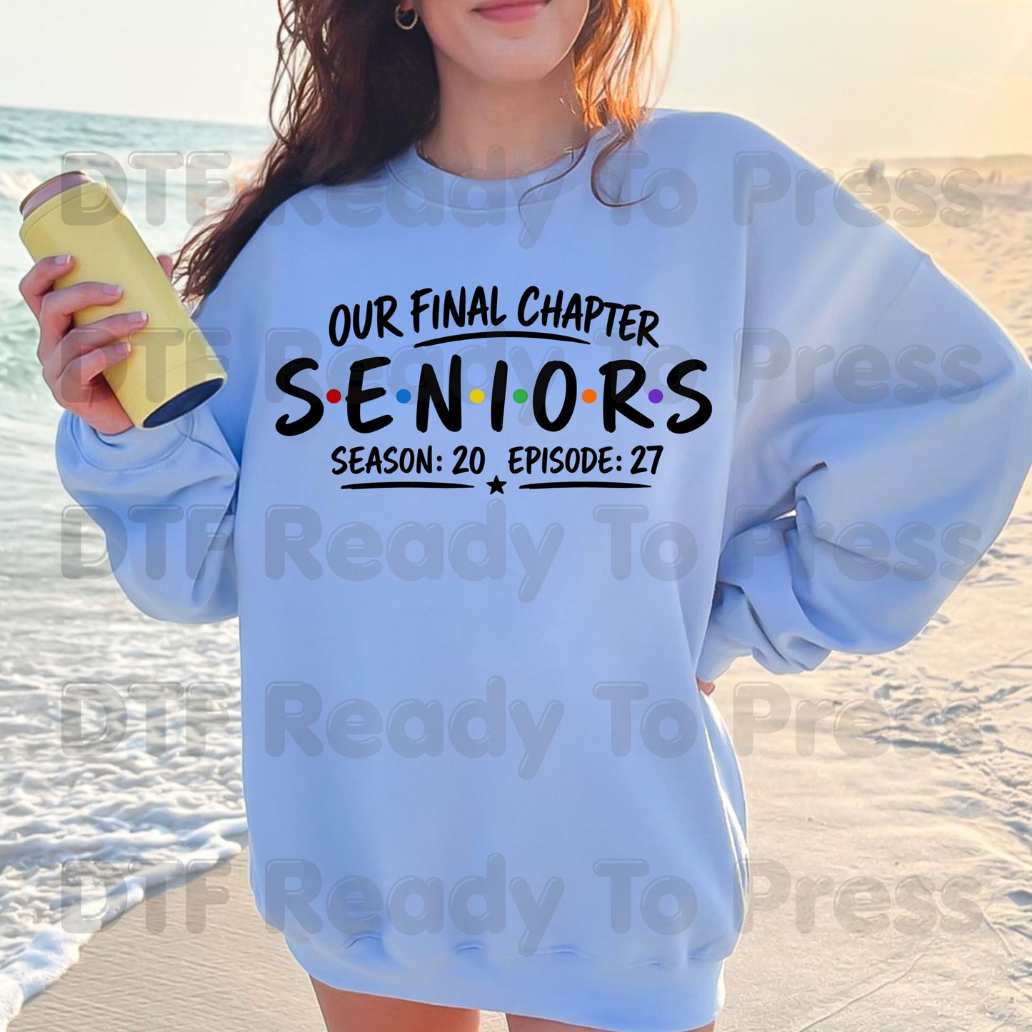 Seniors Our Final Chapter DTF Transfers, Class of 2027 Friends Season 20 Episode 27 Graduation Ready to Press