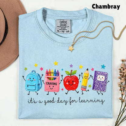 Good Day for Learning Teacher T-Shirt, Cute School Supplies Educator Tee