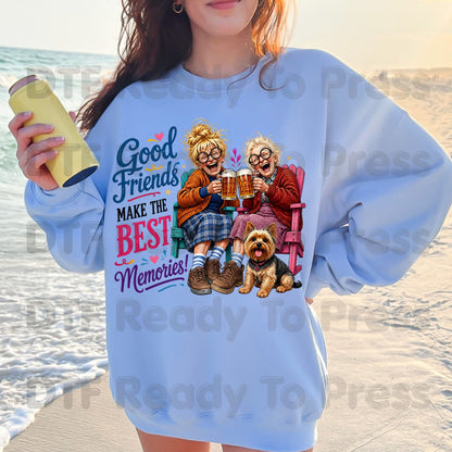 Funny Best Friends DTF Transfers, Good Friends Best Memories Beer Old Ladies Yorkshire Terrier Ready to Press