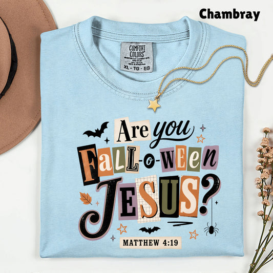 Are You Falloween Jesus Christian Halloween T-Shirt, Matthew 4:19 Ransom Note Tee