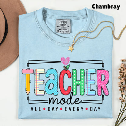 Teacher Mode All Day Every Day T-Shirt, Pencil Apple Back to School Teacher Tee