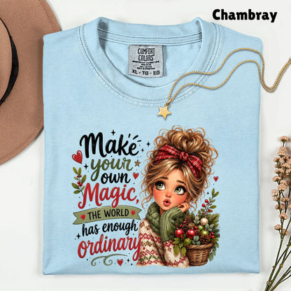 Make Your Own Magic Christmas Messy Bun Girl T-Shirt, Festive Holiday Quote Comfort Color Tee