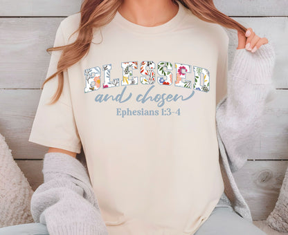 Blessed And Chosen T Shirt Ephesians 1:3-4 Christian Tee Floral Faith Shirt Adult Youth Toddler Baby Religious Gift Aesthetic Scripture Tee
