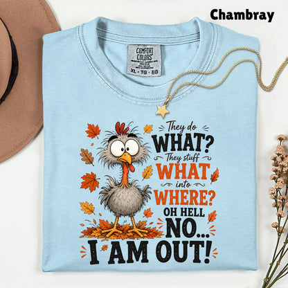 Funny Thanksgiving Turkey T-Shirt, They Stuff What Into Where Sarcastic Fall Comfort Color Tee