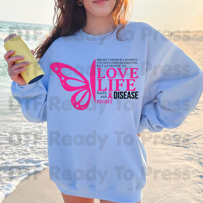 Breast Cancer Love Life Hate Disease Fight DTF Transfer Ready to Press Heat Transfer Pink Butterfly Tee