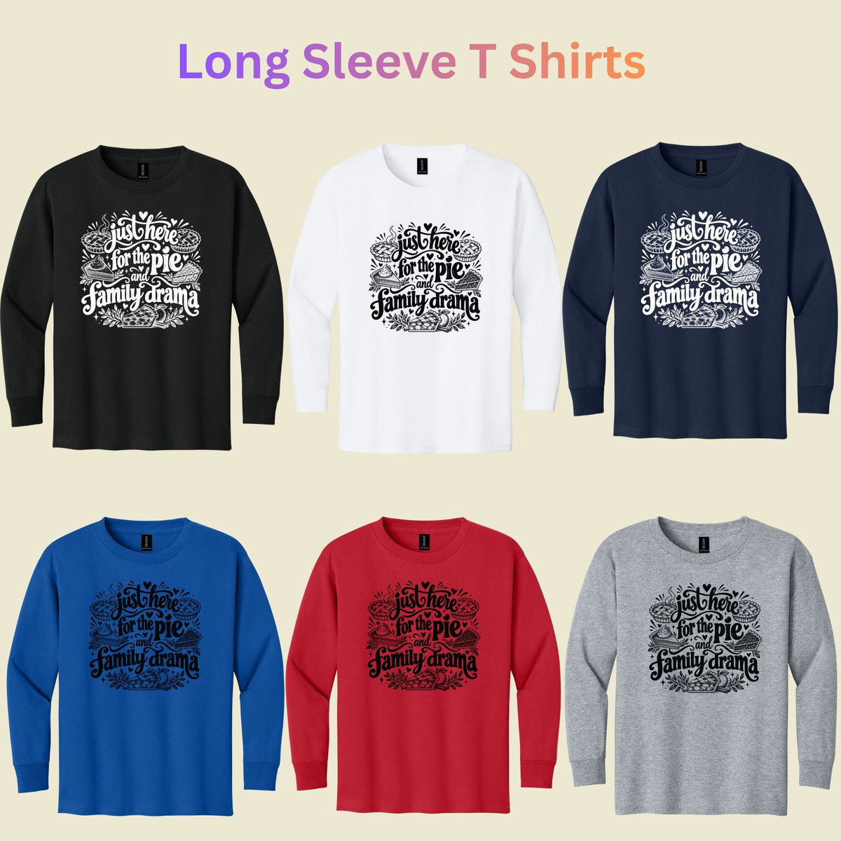 Funny Thanksgiving T-Shirt, Just Here for the Pie Turkey Tee, Fall Family Dinner Sweatshirt