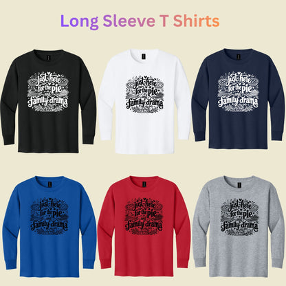Funny Thanksgiving T-Shirt, Just Here for the Pie Turkey Tee, Fall Family Dinner Sweatshirt