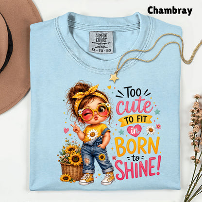 Too Cute to Fit In Born to Shine Little Girl T-Shirt, Sunflower Headband Tee