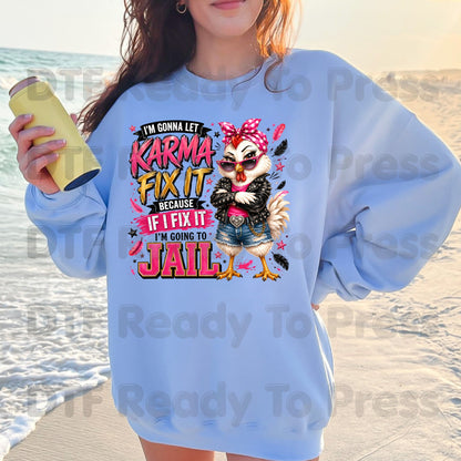 Let Karma Fix It DTF Transfers, Sarcastic Chicken Pink Bandana Karma Quote Ready to Press