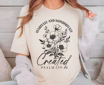Fearfully And Wonderfully Created T Shirt Psalm 139:14 Christian Floral Tee Faith Shirt Adult Youth Toddler Baby Religious Gift Scripture Tee