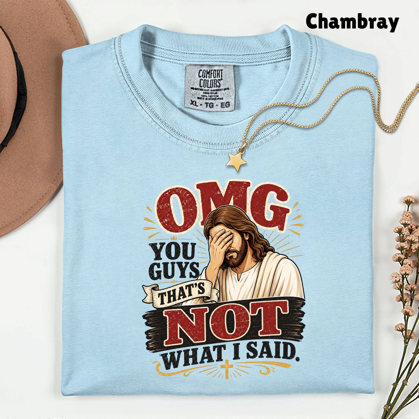 Funny Jesus Facepalm Christian T-Shirt, OMG You Guys That's Not What I Said Humor Tee