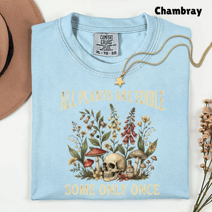 All Plants Are Edible Skull Wildflowers T-Shirt, Sarcastic Mushroom Botanical Comfort Color Tee