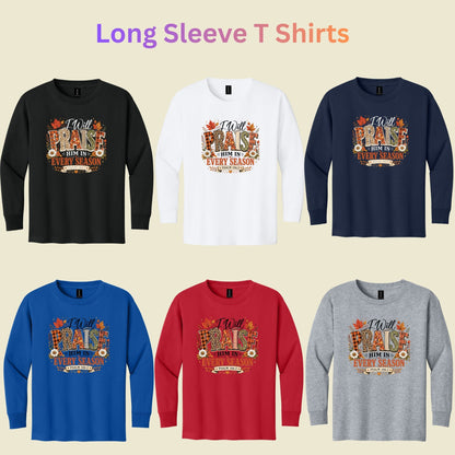 Praise Him Every Season T-Shirt, Psalm 145:2 Christian Thanksgiving Tee, Faith Sweatshirt