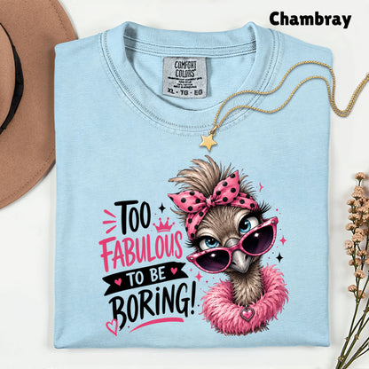Funny Ostrich Too Fabulous to Be Boring T-Shirt, Sassy Emu Pink Bow Sunglasses Feather Boa Tee
