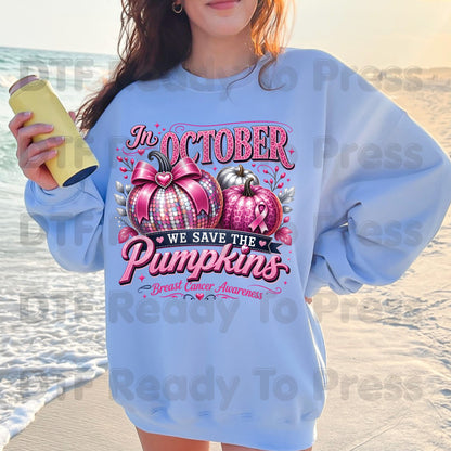 In October We Save The Pumpkins Breast Cancer Awareness DTF Transfer Ready to Press Heat Transfer Tee