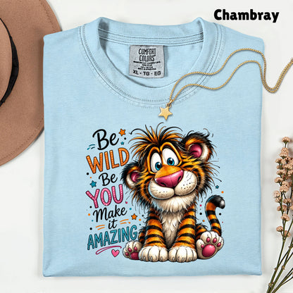 Be Wild Be You Tiger Baby T-Shirt, Cute Inspirational Kids Tee