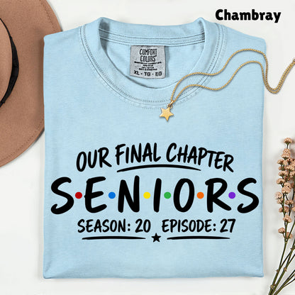 Seniors Our Final Chapter Class of 2027 T-Shirt, Friends Season 20 Episode 27 Graduation Tee