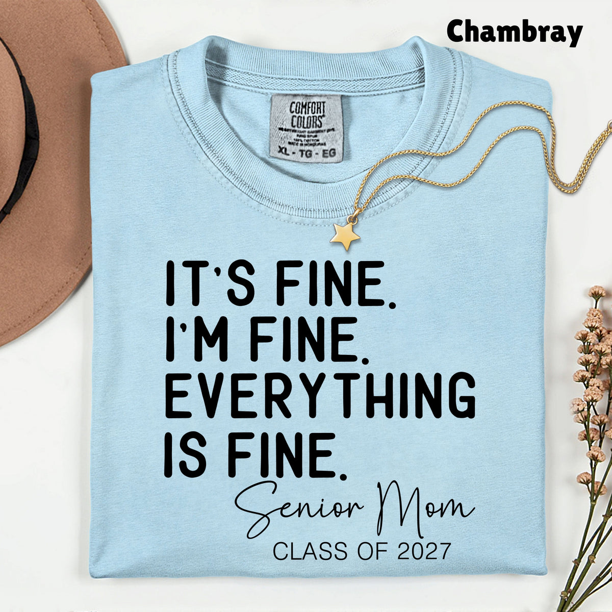 It's Fine I'm Fine Senior Mom 2027 Funny Graduation T-Shirt, Sarcastic Quote Tee